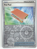Pal Pad Reverse Holo Common SV01: Scarlet & Violet Base Set 182/198 NM